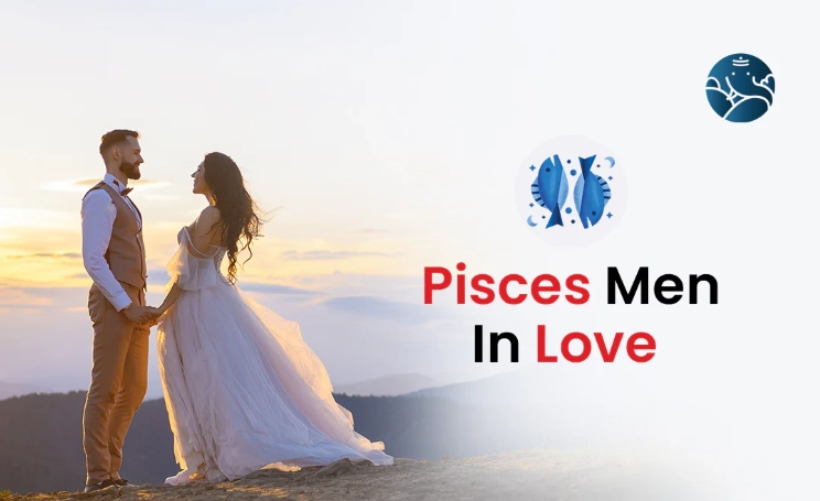 Pisces man in love signs