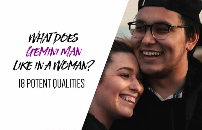 what Gemini man likes in a woman what Gemini man likes in a woman