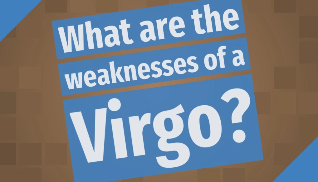 Virgo weakness Virgo weakness